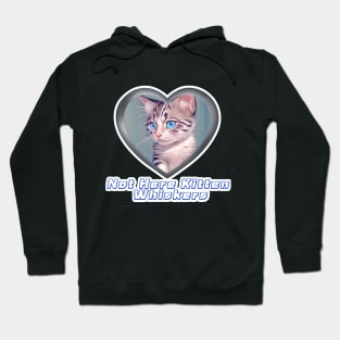 Not Here Kitten Whiskers Hoodie